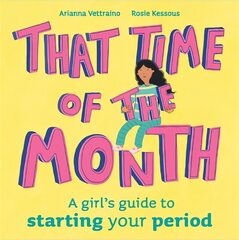 That Time of the Month: A girl's guide to starting your period цена и информация | Книги для подростков и молодежи | kaup24.ee