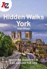 -Z York Hidden Walks: Discover 20 Routes in and Around the City цена и информация | Путеводители, путешествия | kaup24.ee