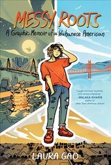 Messy Roots: A Graphic Memoir of a Wuhanese American цена и информация | Фантастика, фэнтези | kaup24.ee