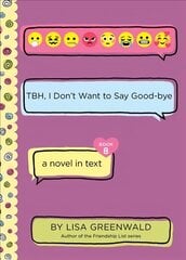 TBH #8: TBH, I Don't Want to Say Good-bye цена и информация | Книги для подростков и молодежи | kaup24.ee
