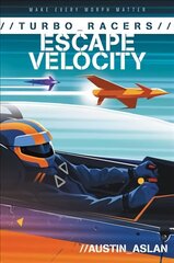 TURBO Racers: Escape Velocity hind ja info | Noortekirjandus | kaup24.ee