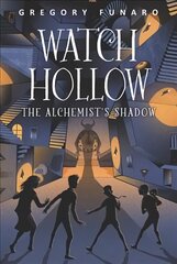 Watch Hollow: The Alchemist's Shadow цена и информация | Книги для подростков и молодежи | kaup24.ee