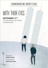 with their eyes: September 11th: The View from a High School at Ground Zero цена и информация | Книги для подростков и молодежи | kaup24.ee