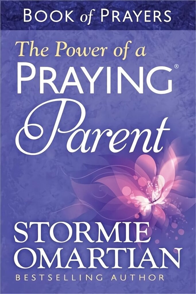 Power of a Praying Parent Book of Prayers hind ja info | Usukirjandus, religioossed raamatud | kaup24.ee