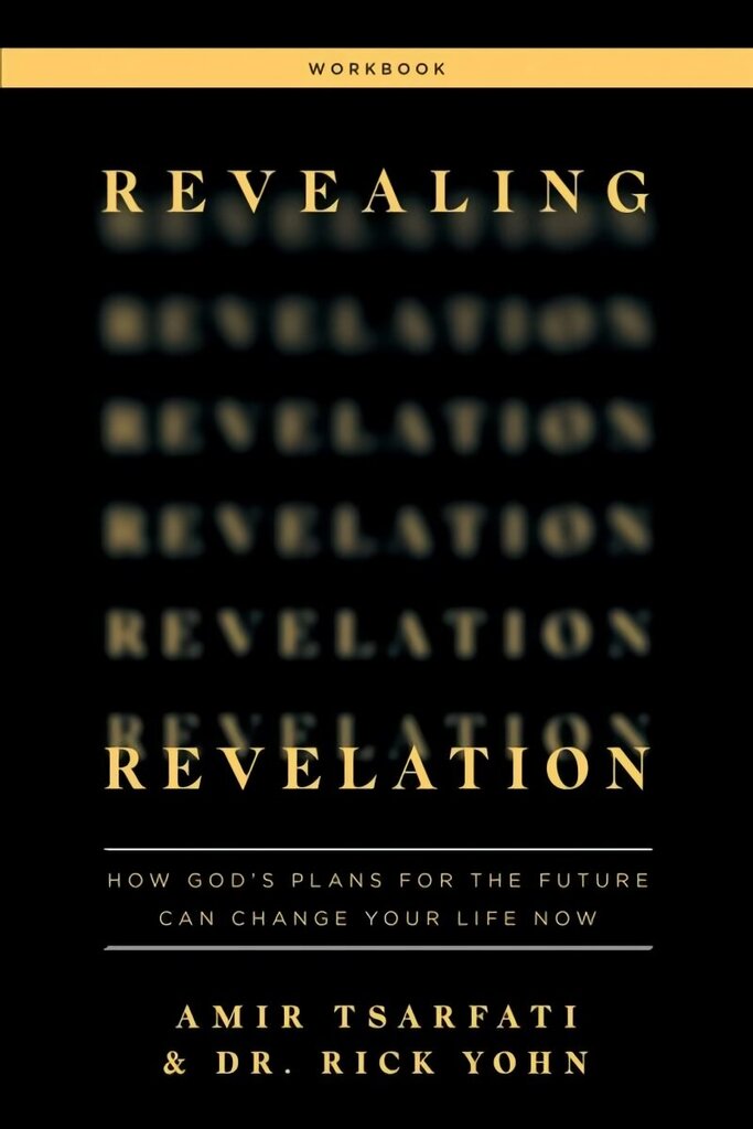 Revealing Revelation Workbook: How God's Plans for the Future Can Change Your Life Now цена и информация | Usukirjandus, religioossed raamatud | kaup24.ee