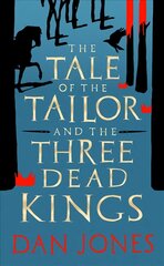 Tale of the Tailor and the Three Dead Kings: A medieval ghost story hind ja info | Fantaasia, müstika | kaup24.ee