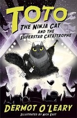 Toto the Ninja Cat and the Superstar Catastrophe: Book 3 цена и информация | Книги для подростков и молодежи | kaup24.ee