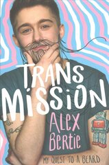 Trans Mission: My Quest to a Beard цена и информация | Книги для подростков и молодежи | kaup24.ee