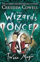 Wizards of Once: Twice Magic: Book 2 hind ja info | Noortekirjandus | kaup24.ee