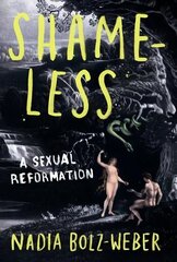 Shameless: A sexual reformation цена и информация | Духовная литература | kaup24.ee