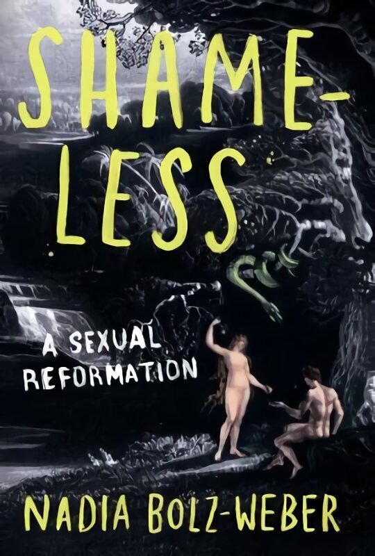 Shameless: A sexual reformation hind ja info | Usukirjandus, religioossed raamatud | kaup24.ee