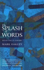 Splash of Words: Believing in poetry цена и информация | Духовная литература | kaup24.ee