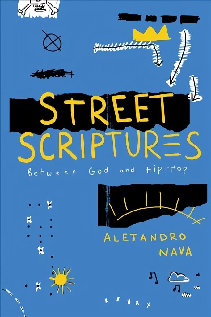 Street Scriptures: Between God and Hip-Hop цена и информация | Usukirjandus, religioossed raamatud | kaup24.ee