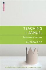 Teaching 1 Samuel: From Text to Message hind ja info | Usukirjandus, religioossed raamatud | kaup24.ee