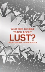 What Does the Bible Teach about Lust?: A Short Book on Desire цена и информация | Духовная литература | kaup24.ee