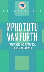 My Theology: Forgiveness and Reparation - The Healing Journey hind ja info | Usukirjandus, religioossed raamatud | kaup24.ee