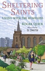 Sheltering Saints: Living with the homeless цена и информация | Духовная литература | kaup24.ee