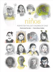 Ninos: Poems for the Lost Children of Chile цена и информация | Книги для подростков и молодежи | kaup24.ee