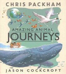 Amazing Animal Journeys hind ja info | Noortekirjandus | kaup24.ee