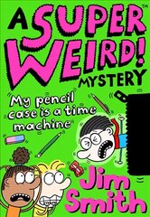 Super Weird! Mystery: My Pencil Case is a Time Machine цена и информация | Книги для подростков и молодежи | kaup24.ee