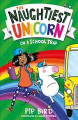 Naughtiest Unicorn on a School Trip hind ja info | Noortekirjandus | kaup24.ee