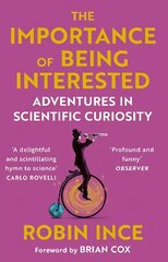 Importance of Being Interested: Adventures in Scientific Curiosity Main hind ja info | Majandusalased raamatud | kaup24.ee