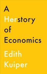 Herstory of Economics hind ja info | Majandusalased raamatud | kaup24.ee