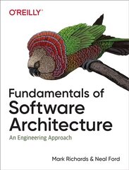 Fundamentals of Software Architecture: An Engineering Approach hind ja info | Majandusalased raamatud | kaup24.ee