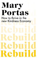 Rebuild: How to thrive in the new Kindness Economy hind ja info | Majandusalased raamatud | kaup24.ee