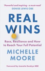 Real Wins: Race, Resilience and How to Reach Your Full Potential цена и информация | Книги по экономике | kaup24.ee