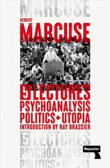 Psychoanalysis, Politics, and Utopia: Five Lectures New edition hind ja info | Ajalooraamatud | kaup24.ee