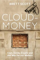 Cloudmoney: Cash, Cards, Crypto and the War for our Wallets hind ja info | Majandusalased raamatud | kaup24.ee