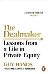 Dealmaker: Lessons from a Life in Private Equity hind ja info | Majandusalased raamatud | kaup24.ee