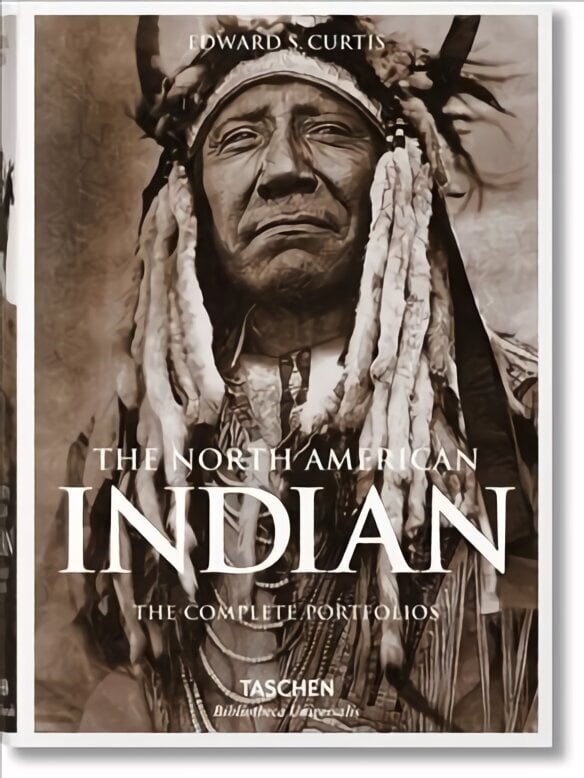 North American Indian. The Complete Portfolios: The Complete Portfolios цена и информация | Ajalooraamatud | kaup24.ee