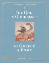 Gods and Goddesses of Greece and Rome: A Guide to the Classical Pantheon hind ja info | Ajalooraamatud | kaup24.ee