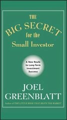 Big Secret for the Small Investor: A New Route to Long-Term Investment Success цена и информация | Книги по экономике | kaup24.ee