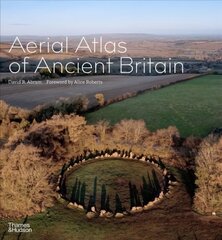 Aerial Atlas of Ancient Britain hind ja info | Ajalooraamatud | kaup24.ee