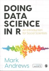 Doing Data Science in R: An Introduction for Social Scientists цена и информация | Энциклопедии, справочники | kaup24.ee