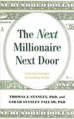 Next Millionaire Next Door: Enduring Strategies for Building Wealth hind ja info | Majandusalased raamatud | kaup24.ee
