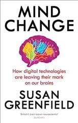 Mind Change: How digital technologies are leaving their mark on our brains цена и информация | Книги по экономике | kaup24.ee