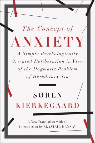 Concept of Anxiety: A Simple Psychologically Oriented Deliberation in View of the Dogmatic Problem of Hereditary Sin hind ja info | Ajalooraamatud | kaup24.ee