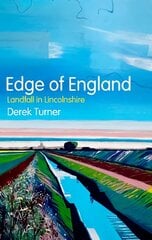 Edge of England: Landfall in Lincolnshire цена и информация | Исторические книги | kaup24.ee