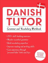 Danish Tutor: Grammar and Vocabulary Workbook (Learn Danish with Teach Yourself): Advanced beginner to upper intermediate course hind ja info | Võõrkeele õppematerjalid | kaup24.ee