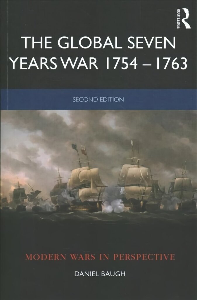 Global Seven Years War 1754-1763: Britain and France in a Great Power Contest 2nd edition цена и информация | Ajalooraamatud | kaup24.ee