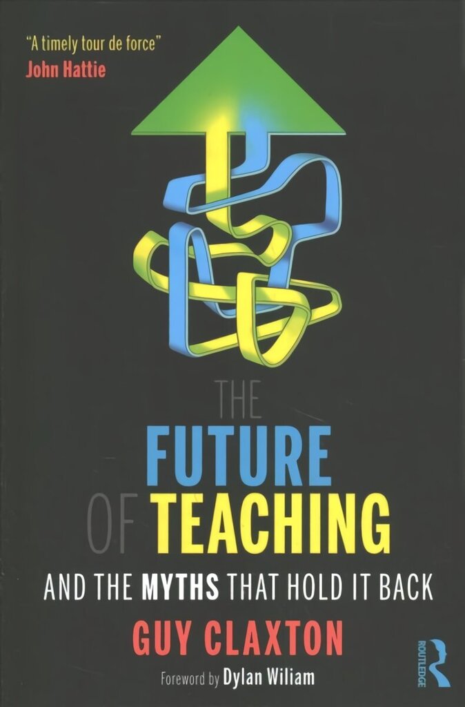 Future of Teaching: And the Myths That Hold It Back цена и информация | Ühiskonnateemalised raamatud | kaup24.ee