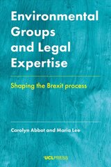 Environmental Groups and Legal Expertise: Shaping the Brexit Process hind ja info | Majandusalased raamatud | kaup24.ee