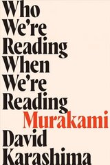 Who We're Reading When We're Reading Murakami hind ja info | Võõrkeele õppematerjalid | kaup24.ee