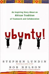 Ubuntu!: An Inspiring Story About an African Tradition of Teamwork and Collaboration. hind ja info | Majandusalased raamatud | kaup24.ee