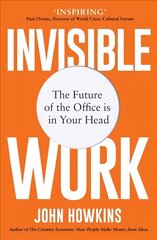 Invisible Work: The Future of the Office is in Your Head hind ja info | Majandusalased raamatud | kaup24.ee