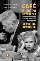 Cafe Europa Revisited: How to Survive Post-Communism цена и информация | Исторические книги | kaup24.ee